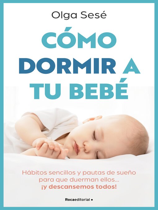 Title details for Cómo dormir a tu bebé by Olga Sesé - Available